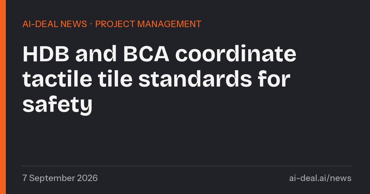 HDB and BCA coordinate tactile tile standards for safety