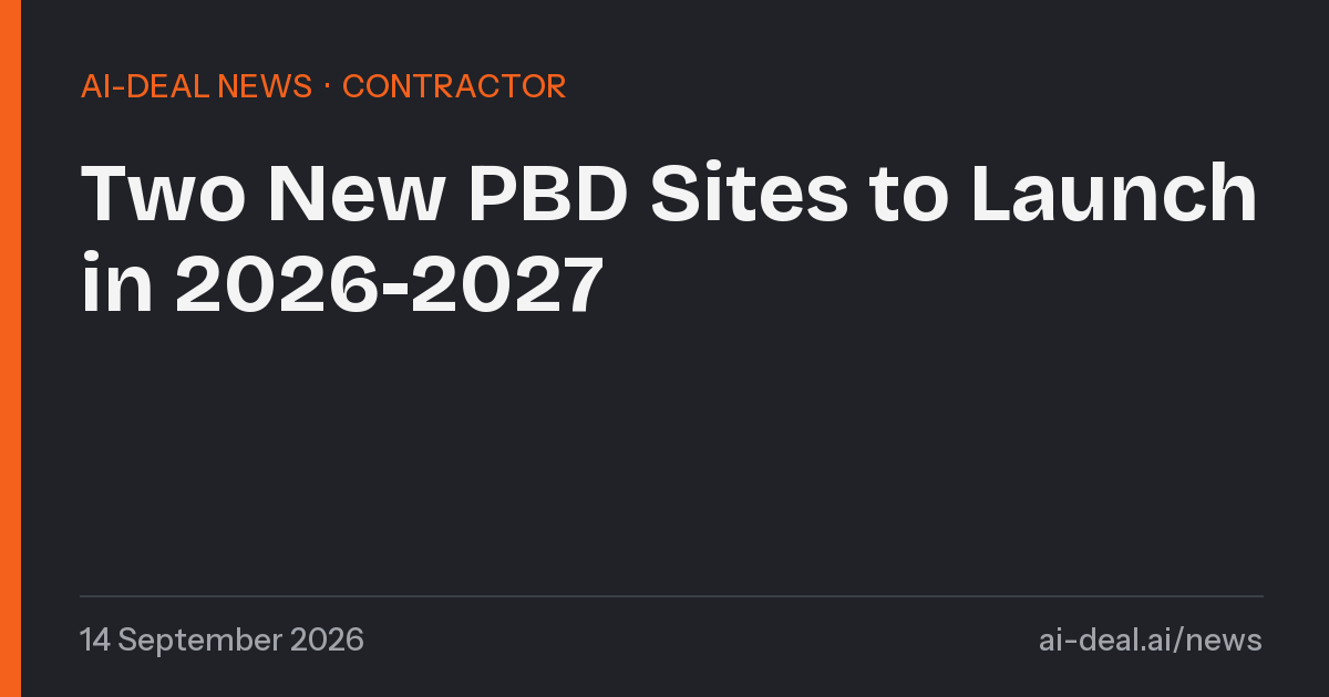 Two New PBD Sites to Launch in 2026-2027