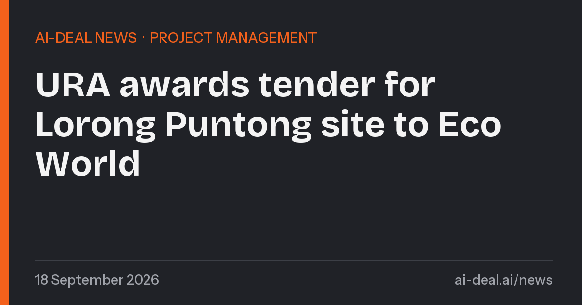 URA awards tender for Lorong Puntong site to Eco World