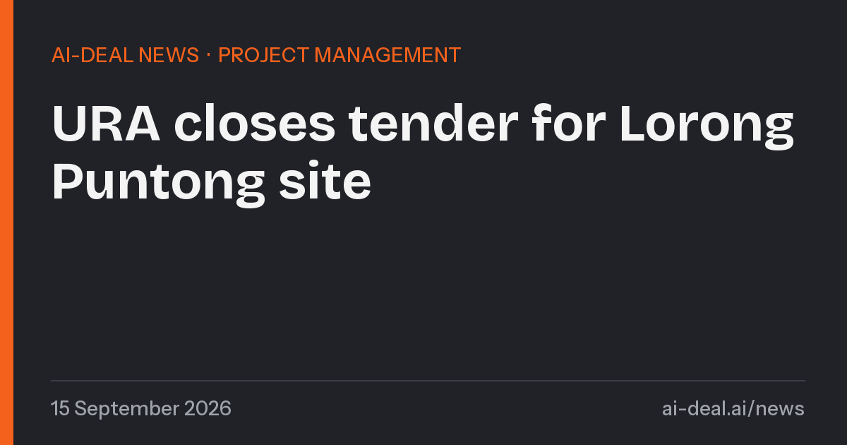 URA closes tender for Lorong Puntong site