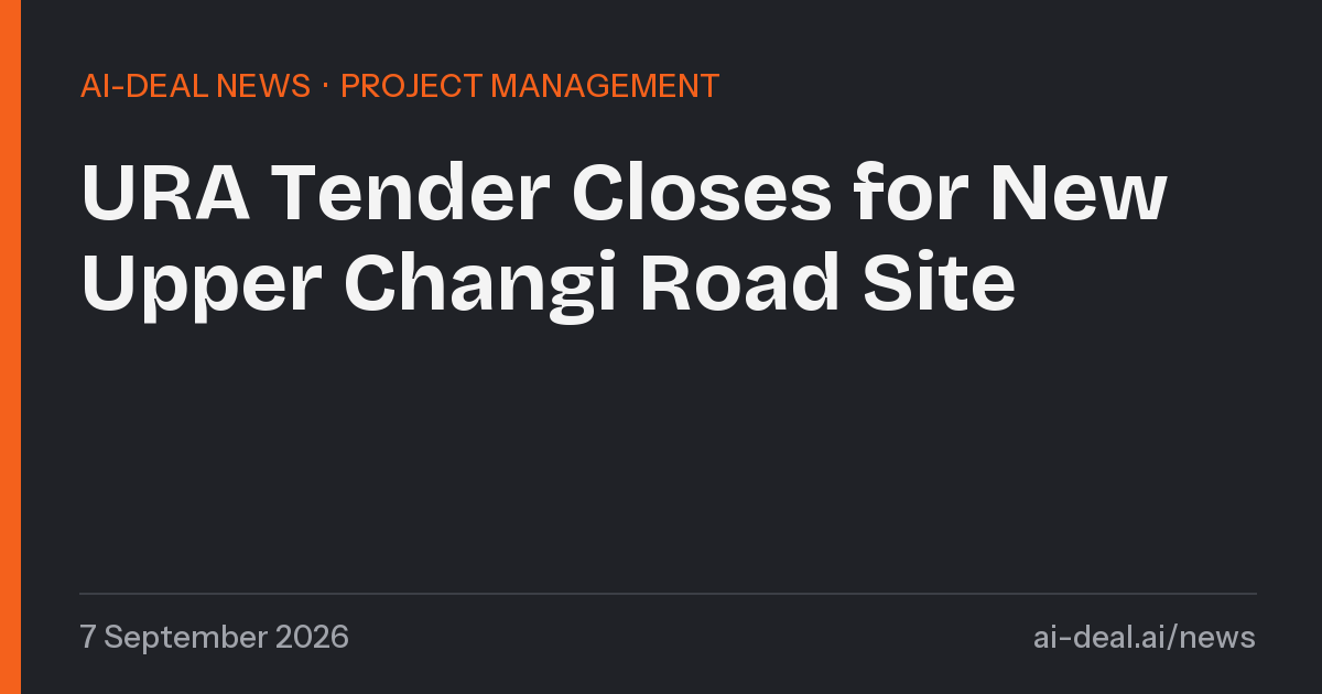 URA closes tender for New Upper Changi Road site